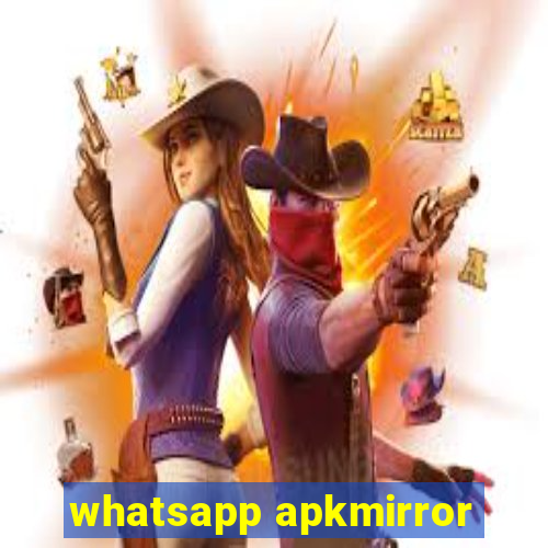 whatsapp apkmirror